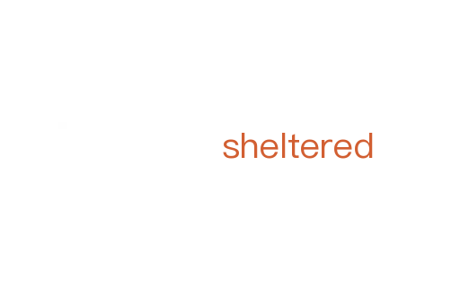 sheltered