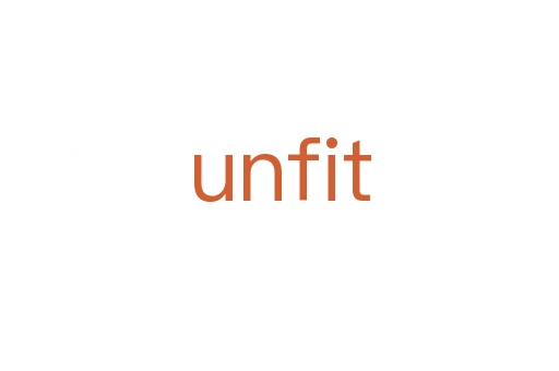 unfit