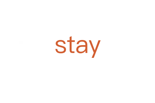 stay
