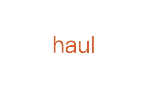 haul
