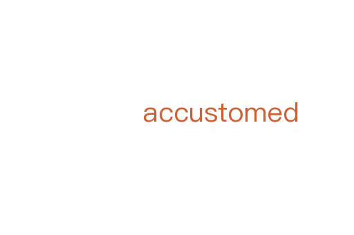 accustomed