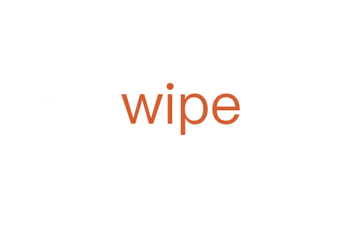 wipe