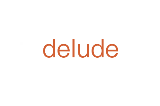 delude