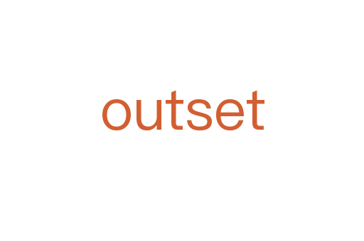 outset