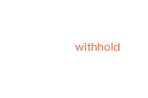 withhold