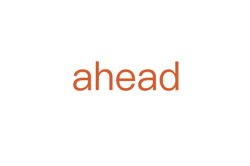 ahead