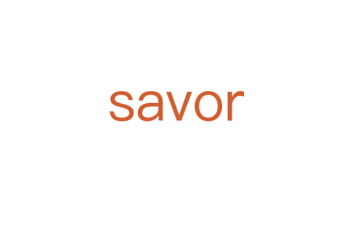 savor