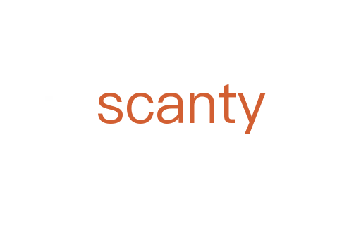scanty