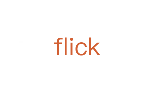 flick