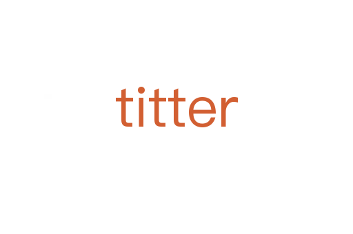 titter