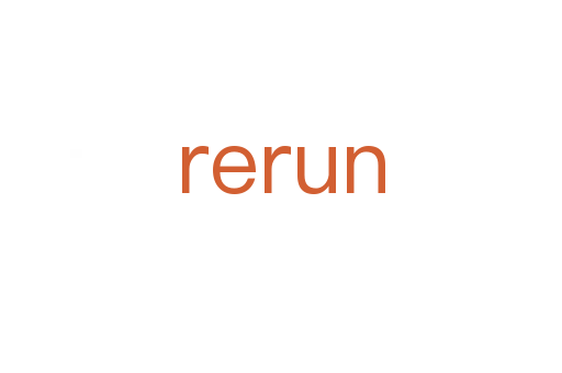 rerun