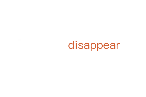 disappear