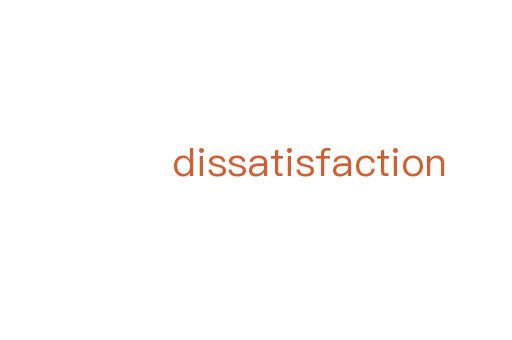 dissatisfaction