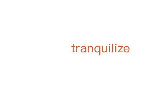 tranquilize