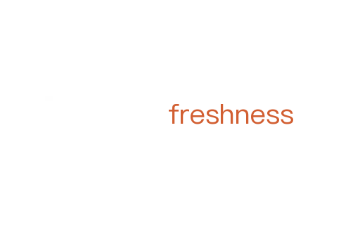 freshness