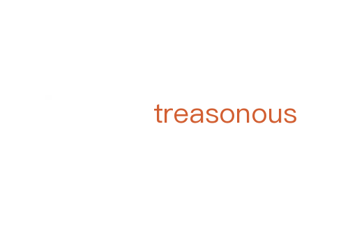 treasonous