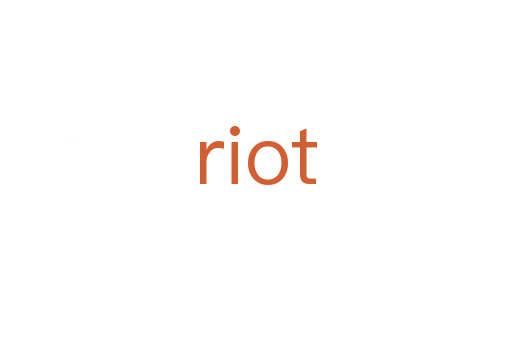 riot