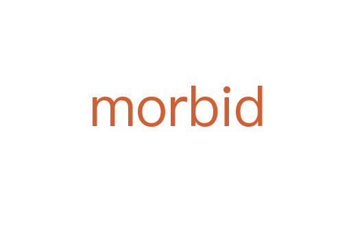 morbid