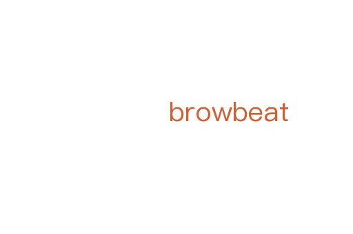 browbeat