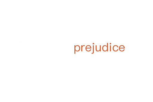 prejudice