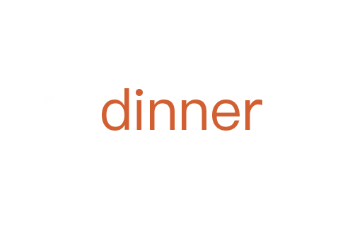 dinner