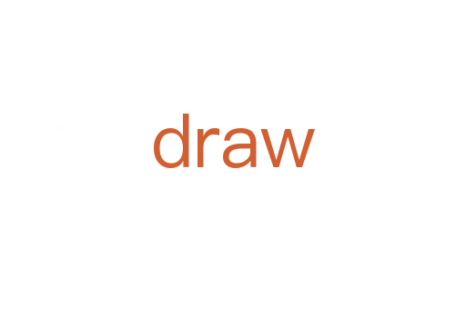 draw
